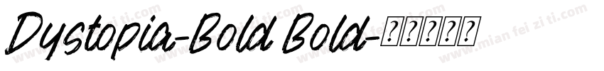 Dystopia-Bold Bold字体转换